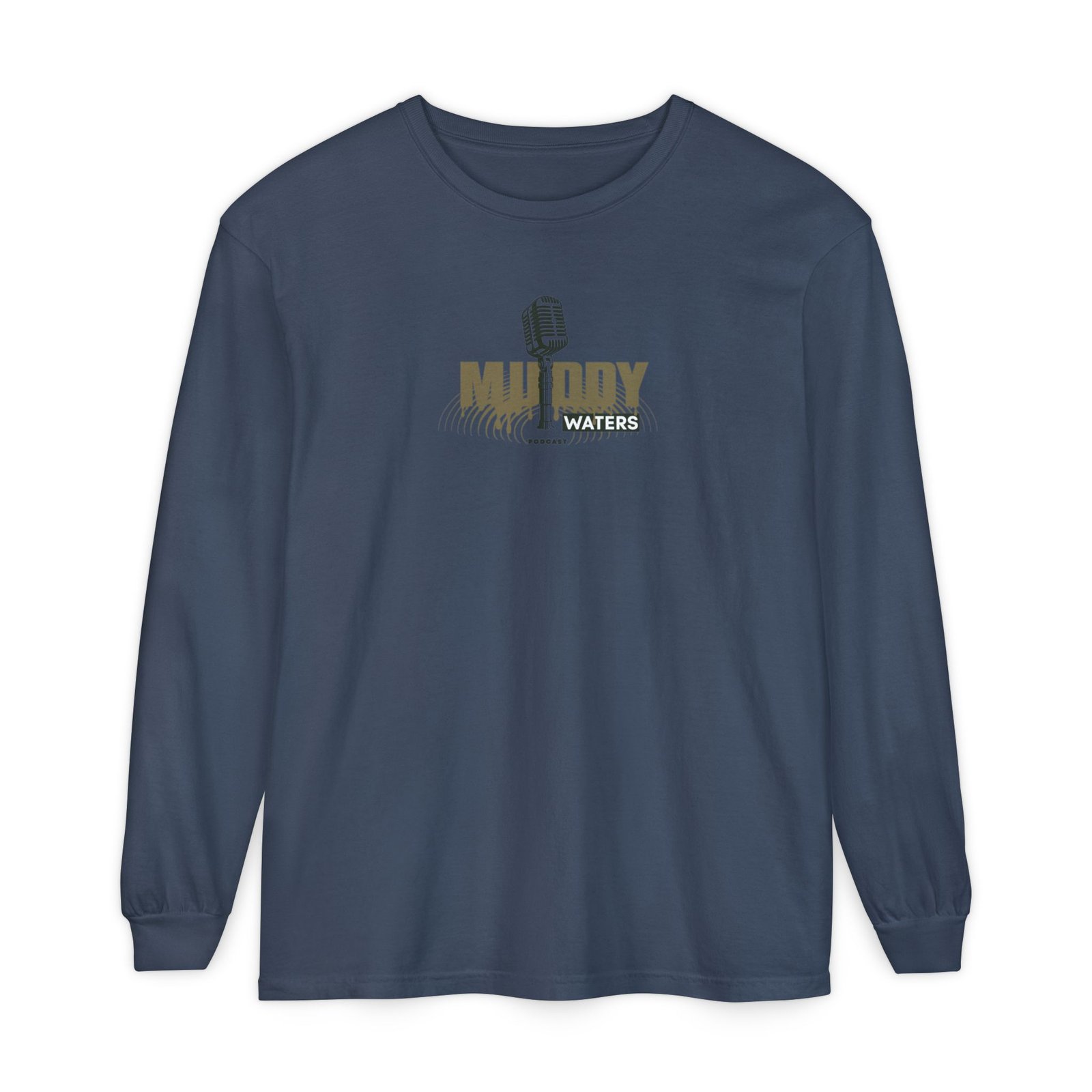 Muddy Waters Podcast Merch Unisex Long Sleeve T-Shirt - Image 45