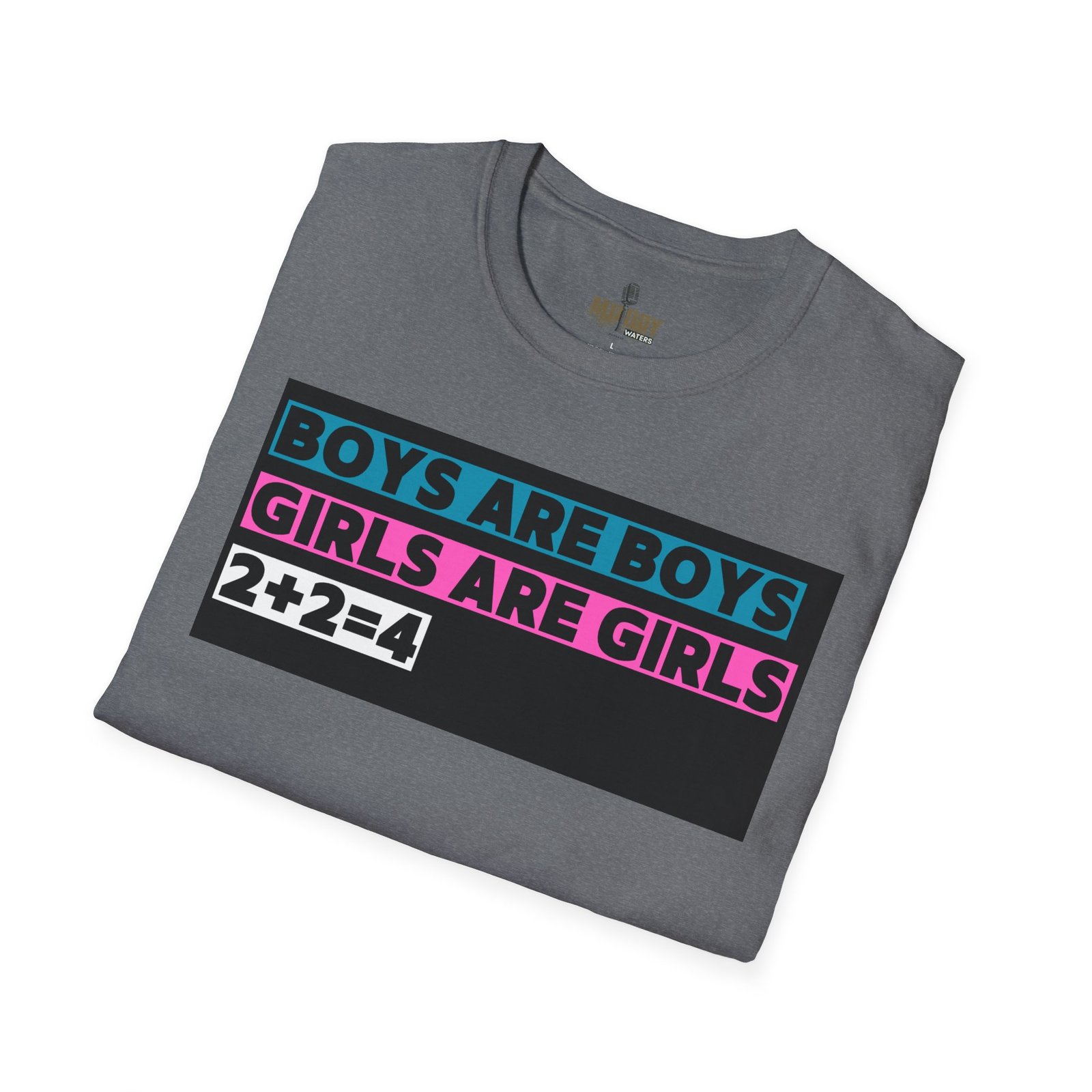 Boys are Boys, Girls are Girls, 2+2=4 T-Shirt, Statement T-Shirt - Image 24
