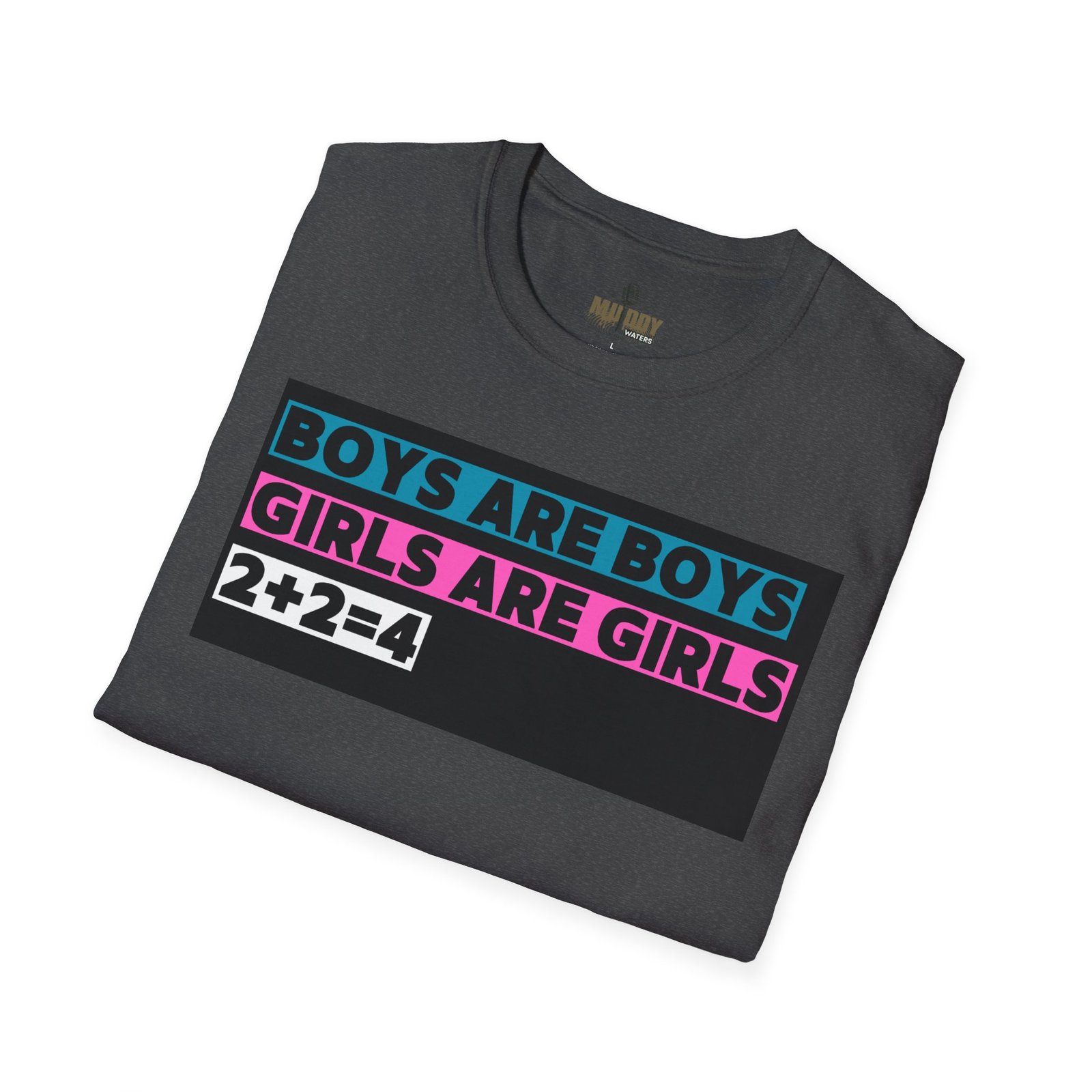 Boys are Boys, Girls are Girls, 2+2=4 T-Shirt, Statement T-Shirt - Image 28